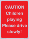 caution-children-playing-please-drive-slowly~